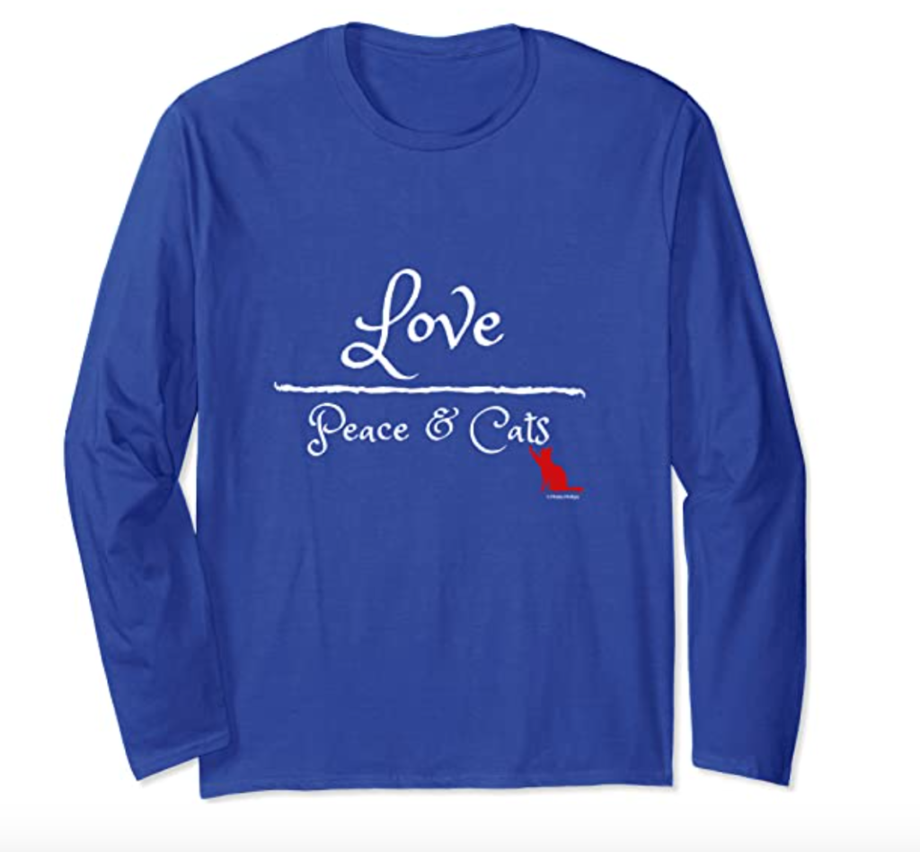 Love Peace & Cats T-Shirt by Phebe Phillips on Amazon